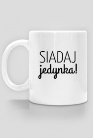 Kubek Siadaj jedynka! BIAŁY