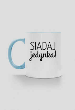 Kubek Siadaj jedynka! BIAŁY z RÓŻOWYM lub NIEBIESKIM uchem
