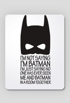 I am not ...