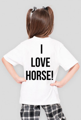 I LOVE HORSE!
