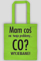 Mam cos na twoje problemy