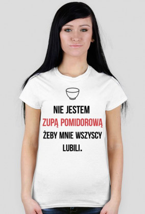 Nie jestem zupą pomidorową