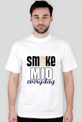 Smoke Mid Everyday
