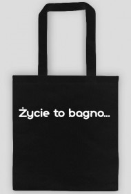 Życie to bagno TORBA