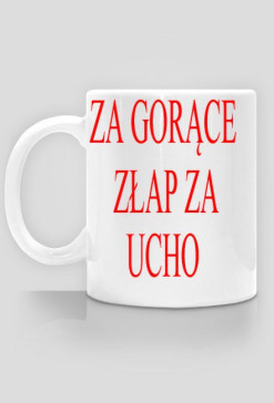ZA UCHO
