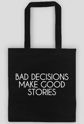 Torba bawełniana czarna BAD DECISIONS MAKE GOOD STORIES.