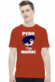 pyro maniac