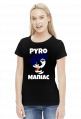pyro maniac