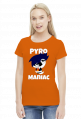 pyro maniac