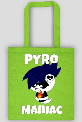 pyro maniac