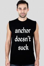 anchor doesn't suck