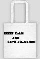 Keep Calm and....