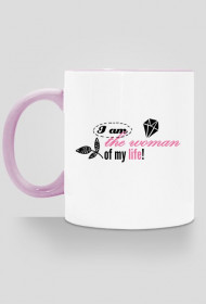 I am the woman of my life!