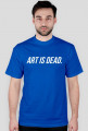 Art is dead - T-shirt