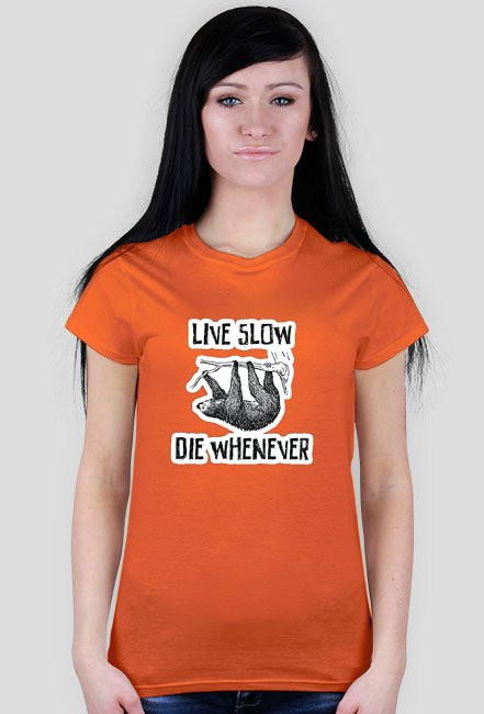 Live Slow Die Whenever #2 Koszulka damska