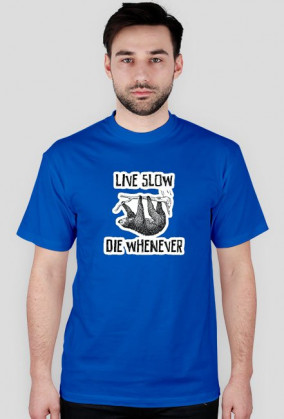 Live Slow Die Whenever #2 Koszulka męska