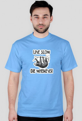 Live Slow Die Whenever #2 Koszulka męska