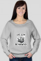 Live Slow Die Whenever #2 Bluza damska