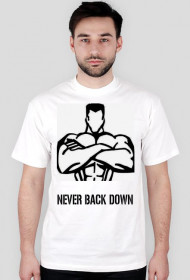 NEVER BACK DOWN