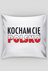 Kocham Cie Polsko (Poduszka)