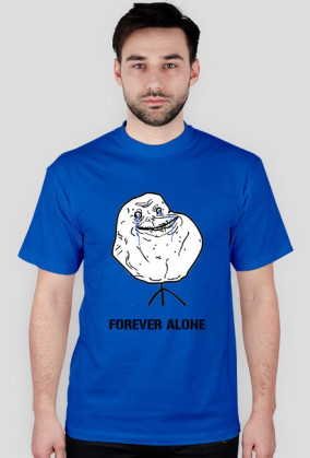 FOREVER ALONE