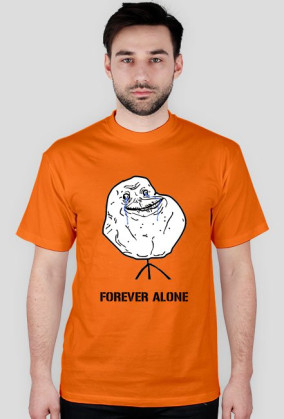FOREVER ALONE