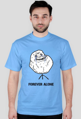 FOREVER ALONE