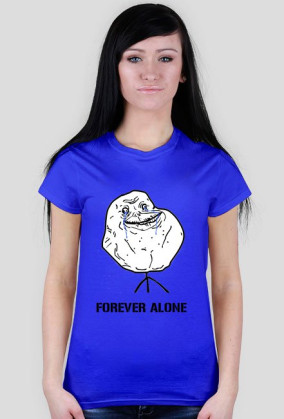 FOREVER ALONE