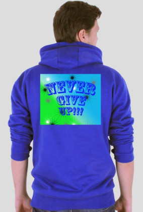 Bluza - Never give up