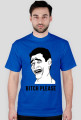 BITCH PLEASE