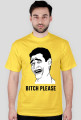 BITCH PLEASE