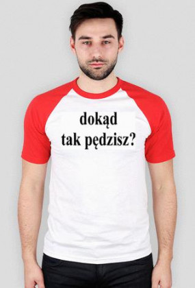 dokąd tak pędzisz