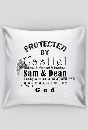 Supernatural: "Protected by Castiel, Sam, Dean..." PILLOW