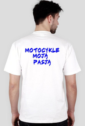 MOTOCYKLE MOJĄ PASJĄ