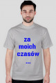 Za moich czasów ...