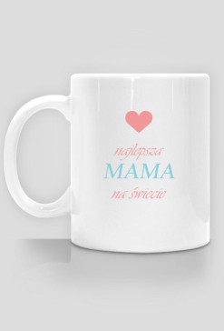 Najlepsza Mama na świecie