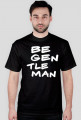 BE GENTLEMAN