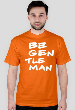 BE GENTLEMAN
