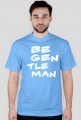 BE GENTLEMAN
