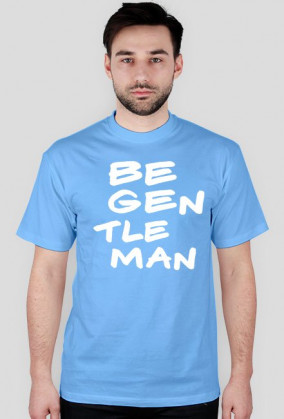 BE GENTLEMAN