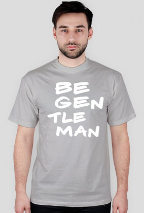 BE GENTLEMAN