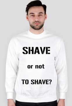 Shave or not to shave?