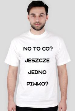 No to co? Jeszcze jedno piwo?