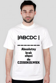 Koszulka męska [ABCDC- Absolutny brak chęci do czegokolwiek]