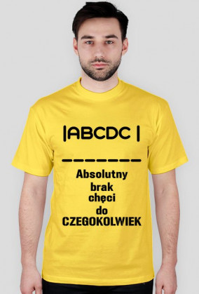 Koszulka męska [ABCDC- Absolutny brak chęci do czegokolwiek]