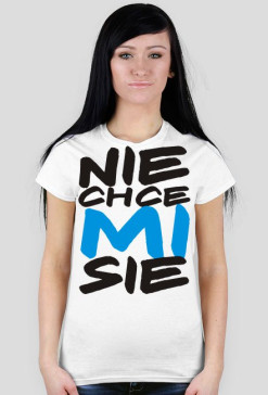 Nie chce mi się - biała damska