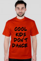 koszulka cool kids don't dance