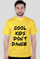koszulka cool kids don't dance