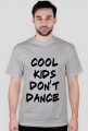 koszulka cool kids don't dance