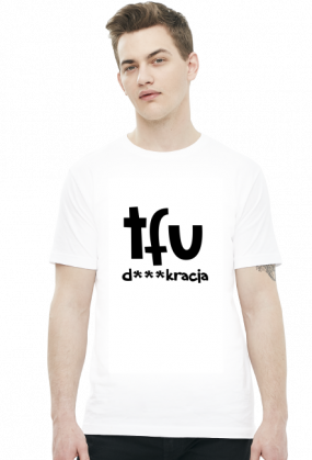 tfu demokracja - koszulka męska